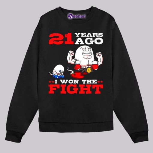 Cute 21 Years Ago I Won The Fight 21St Birthday Meme Shirt Idea