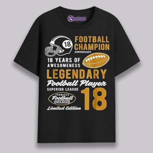 Football Champion Legendary 18Th Birthday Shirt Ideas