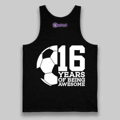 Football Years Of Being Awesome 16Th Birhday Shirt Ideas