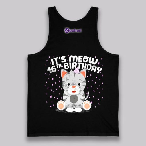 It Is Meow 16Th Birthday Gift Idea Shirt Boy Girl