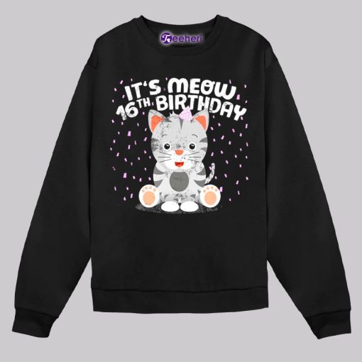 It Is Meow 16Th Birthday Gift Idea Shirt Boy Girl