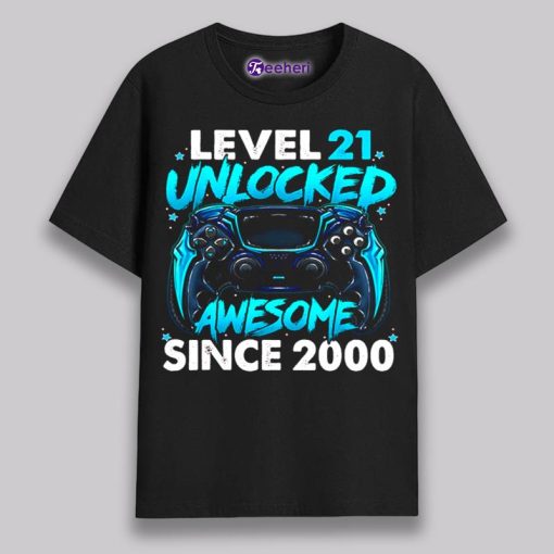 Level 21 Unlocked Awesome Since 2000 21St Birthday Shirt For Gamer