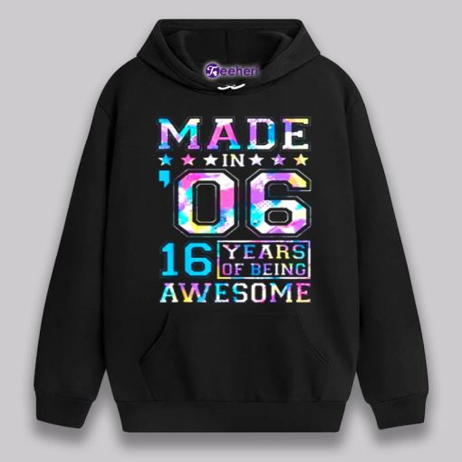 Made In 06 16 Years Of Being Awesome Birthday Shirt Boy Girl