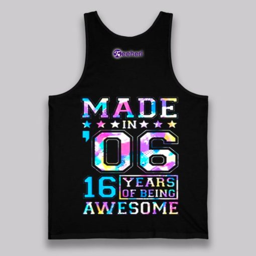 Made In 06 16 Years Of Being Awesome Birthday Shirt Boy Girl