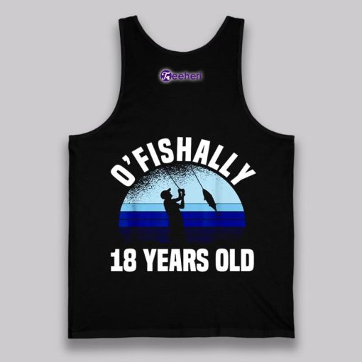 Ofishally 18 Years Old 18Th Birthday Shirt Gift Idea For Fisherman