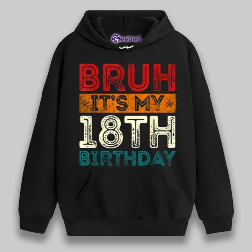 Vintage Bruh Its My 18Th Birthday Shirt Boy Girl