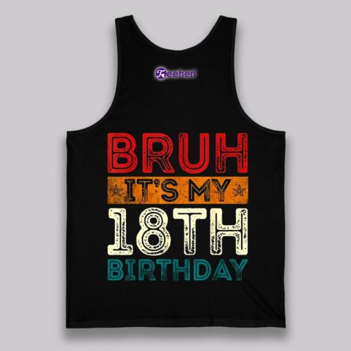 Vintage Bruh Its My 18Th Birthday Shirt Boy Girl