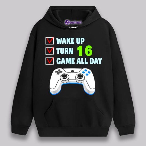 Wake Up Turn Game All Day 16Th Birthday Shirt Gift For Gamer