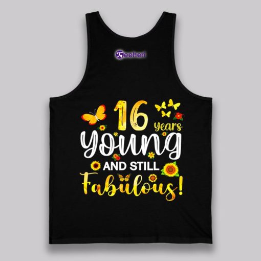 Happy 16 Young And Still Fabulous Sunflower 16Th Birthday Shirt Vintage