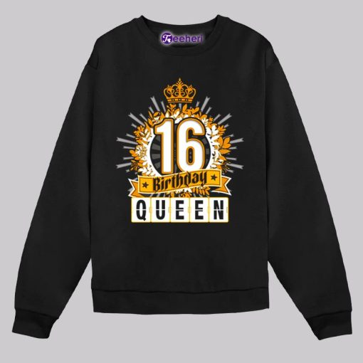 Happy Sweet Sixteen 16Th Birthday Shirt Gift For Queen