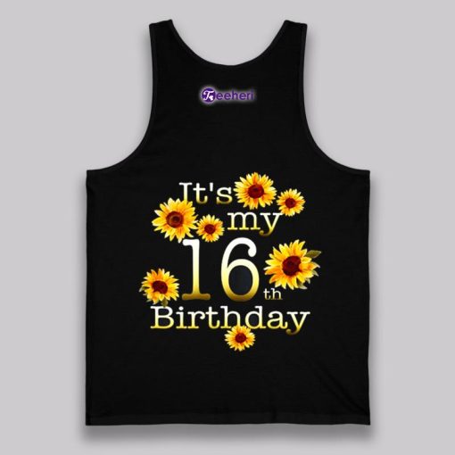 Its My 16Th Birthday Sunflower Shirt For Boys Girls