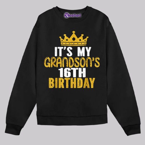 Its My Grandsons 16Th Birthday Unisex Shirt Men Women